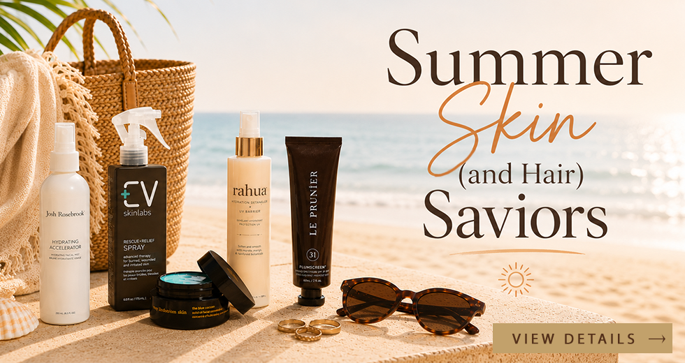 summer skin and hair saviors - SHOP NOW